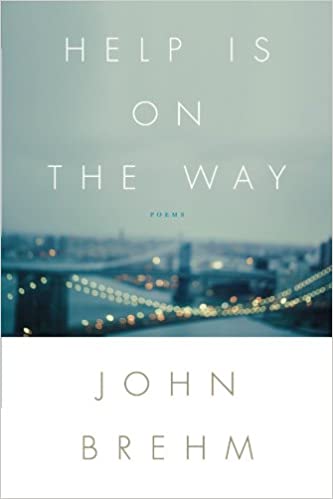 Help is on the Way - poems by John Brehm
